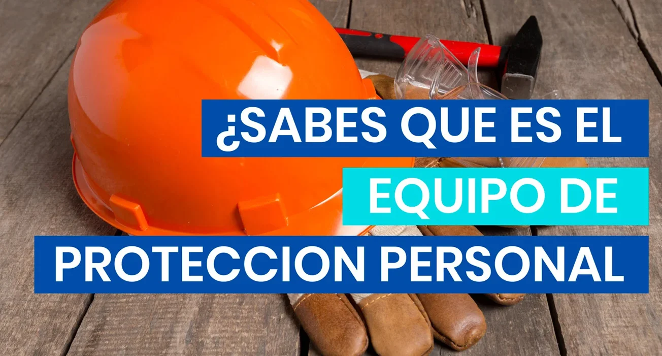 ¿Sabes Qué Es El Equipo De Protección Personal (EPP)? – Cotiza Aquí